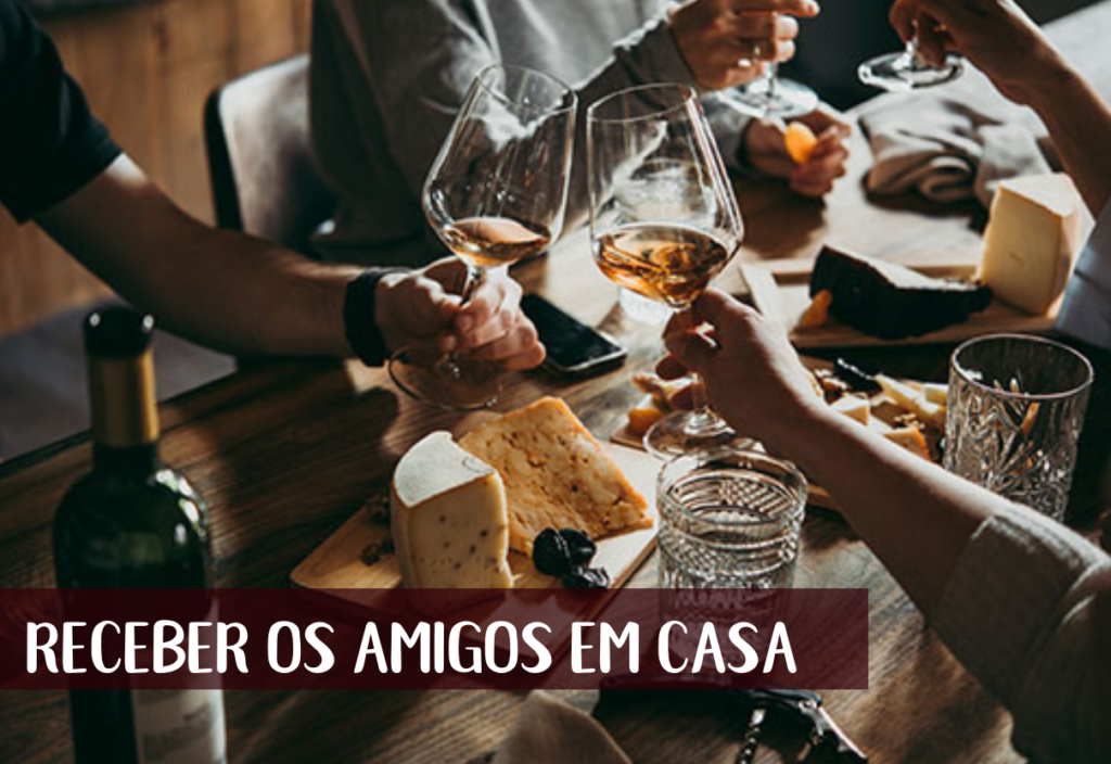 dicas para receber os amigos em casa